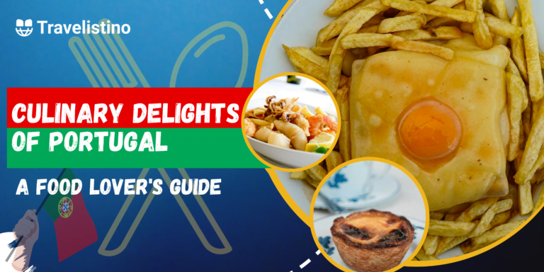 Culinary Delights of Portugal : A Food Lover’s Guide